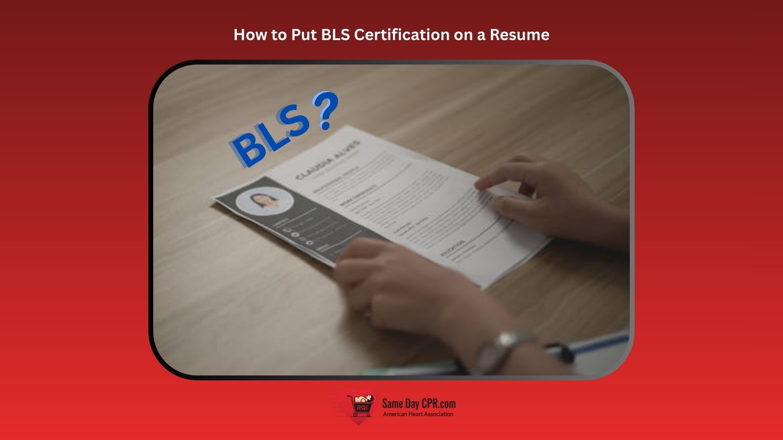 How to Put BLS Certification on a Resume