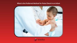 What Is the Preferred Method for Pulse Check in an Infant