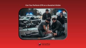 can you perform cpr on a gunshot victim