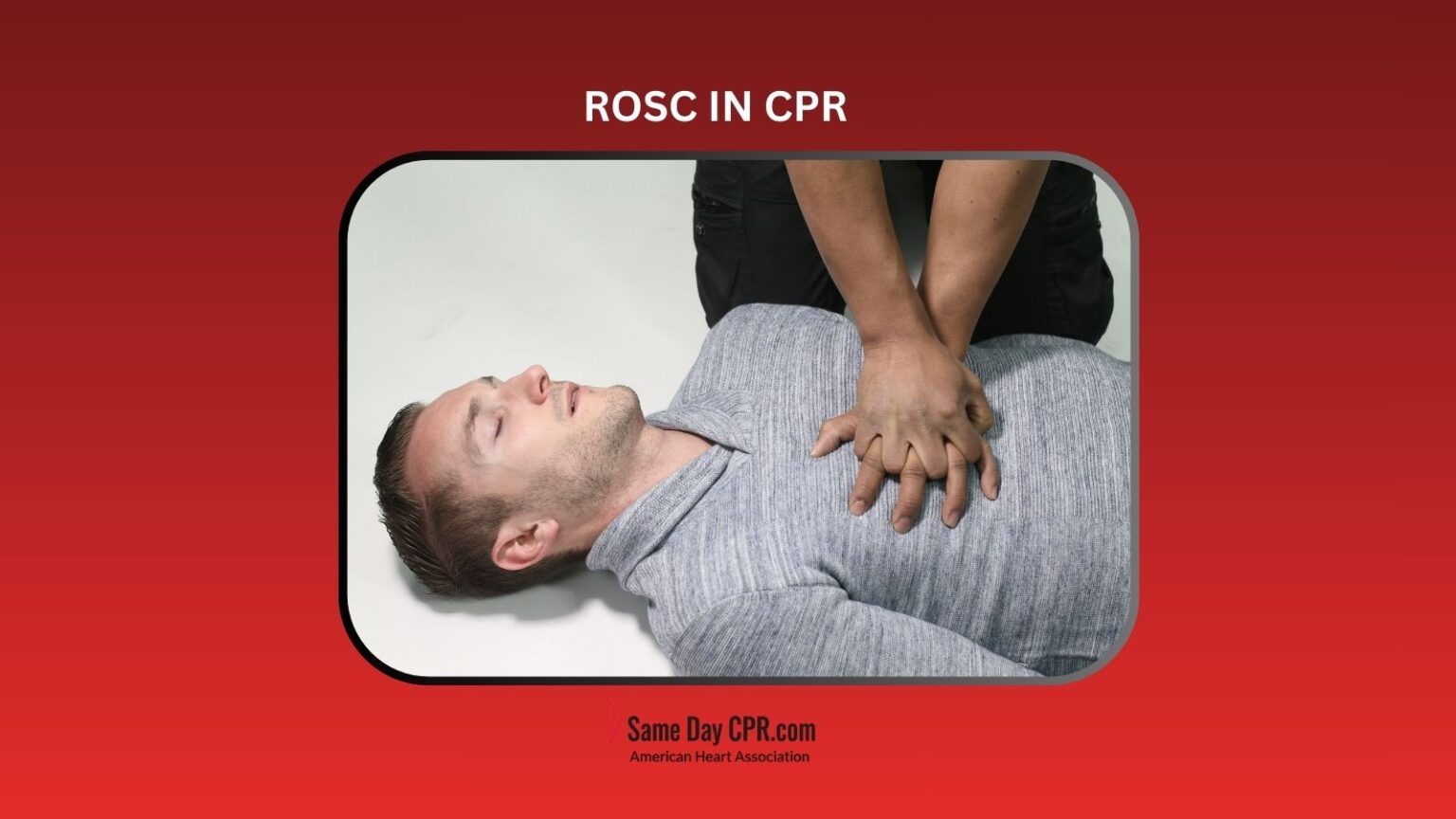 What Is ROSC in CPR? | Same Day CPR