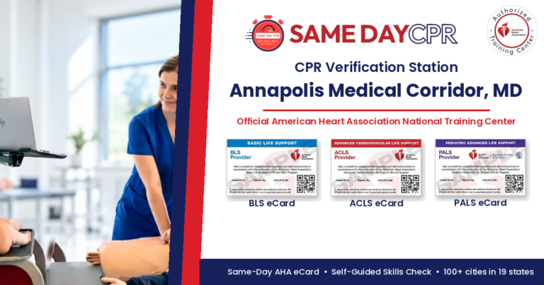 Official American Heart Association CPR Verification Station in Annapolis Medical Corridor, MD – Same Day CPR, BLS, ACLS and PALS eCards
