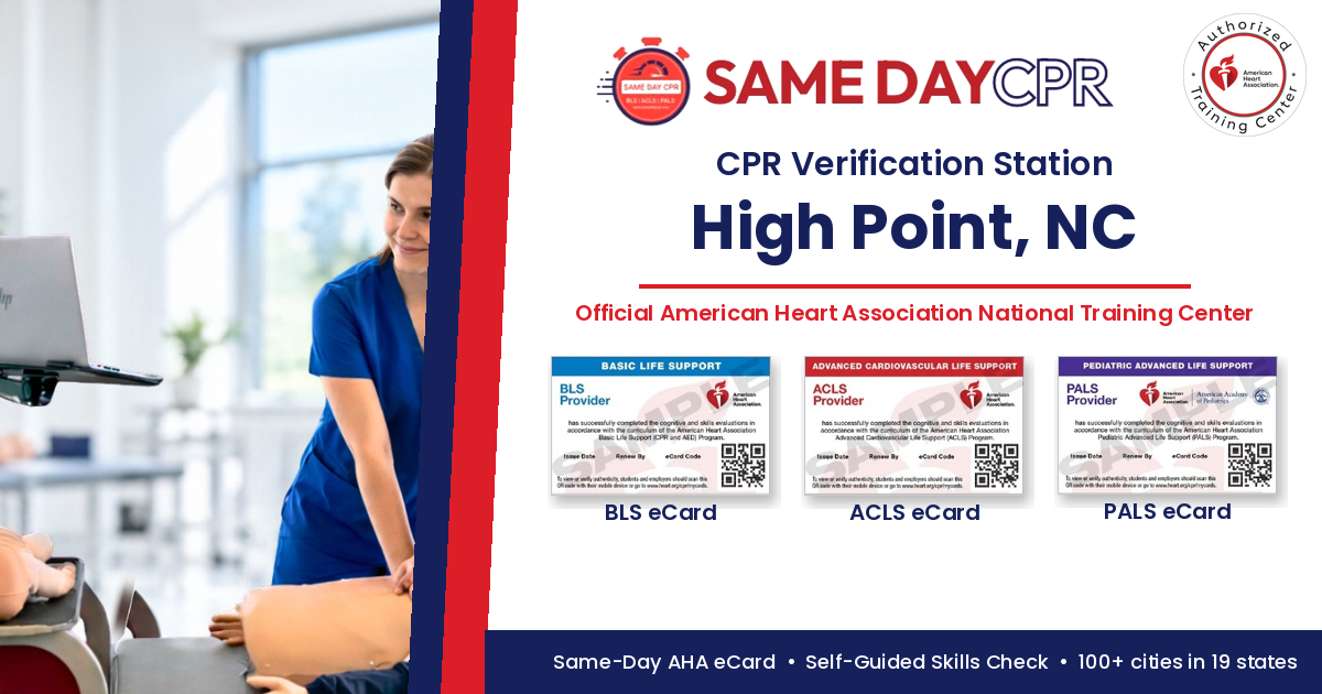 What to Expect at an Official American Heart Association CPR Verification Station in High Point, NC – Same Day CPR, BLS, ACLS and PALS eCards