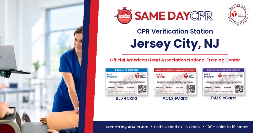 Official American Heart Association CPR Verification Station in Jersey City, NJ – Same Day CPR, BLS, ACLS and PALS eCards