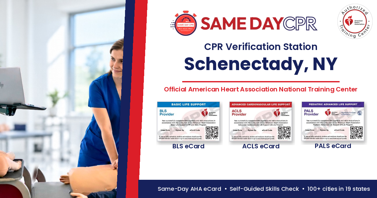 Official American Heart Association CPR Verification Station in Schenectady, NY – Same Day CPR, BLS, ACLS and PALS eCards