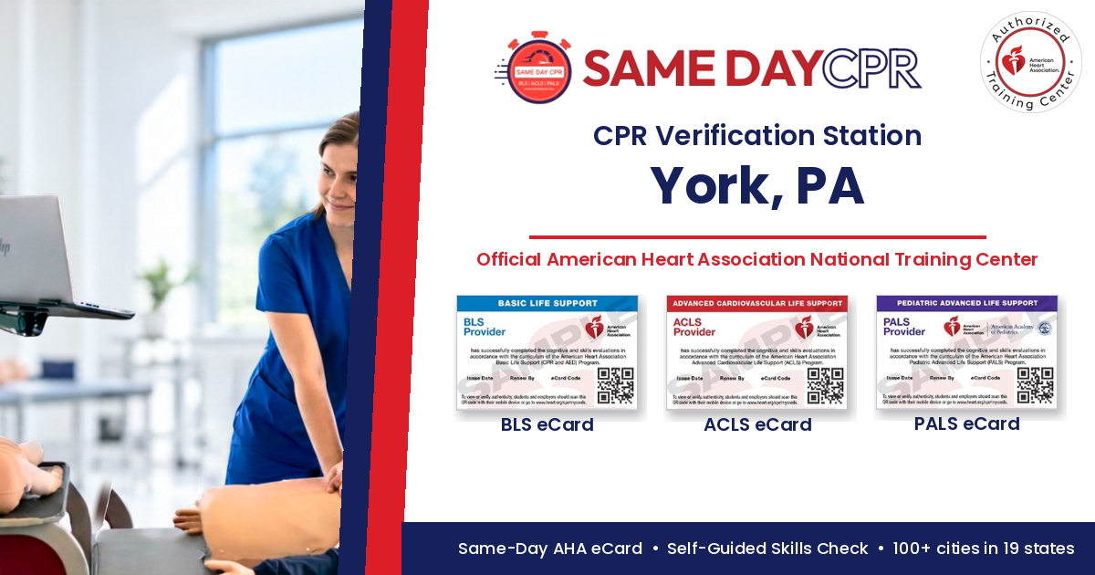 Official American Heart Association CPR Verification Station in York, PA – Same Day CPR, BLS, ACLS and PALS eCards